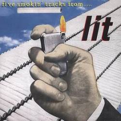 Lit : Five Smokin' Tracks from Lit